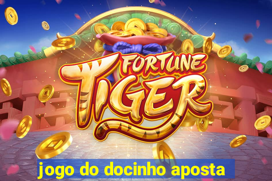 jogo do docinho aposta